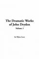 Dramatic Works of John Dryden - Sir Walter Scott