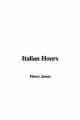 Italian Hours - Henry James  Jr.