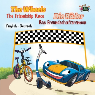 The Wheels -The Friendship Race Die Räder - Das Freundschaftsrennen - KidKiddos Books; KidKiddos Books