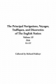 Principal Navigations, Voyages, Traffiques, and Discoveries of The English Nation