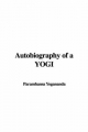 Autobiography of a YOGI - Paramahansa Yogananda