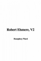 Robert Elsmere, V2 - Mrs. Humphrey Ward