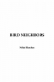 Bird Neighbors - Neltje Blanchan