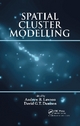 Spatial Cluster Modelling - Andrew B. Lawson; David G.T. Denison