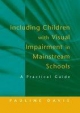 Including Children with Visual Impairment in Mainstream Schools - Pauline Davis