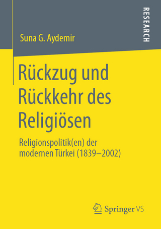Rückzug und Rückkehr des Religiösen - Suna G. Aydemir