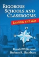 Rigorous Schools and Classrooms - Barbara Blackburn;  Ronald Williamson