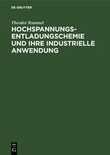 Hochspannungsentladungschemie und ihre industrielle Anwendung - Theodor Rummel