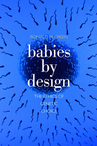 Babies by Design - Green Ronald M. Green