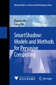 SmartShadow: Models and Methods for Pervasive Computing (Advanced Topics in Science and Technology in China)