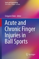 Acute and Chronic Finger Injuries in Ball Sports - Grégoire Chick