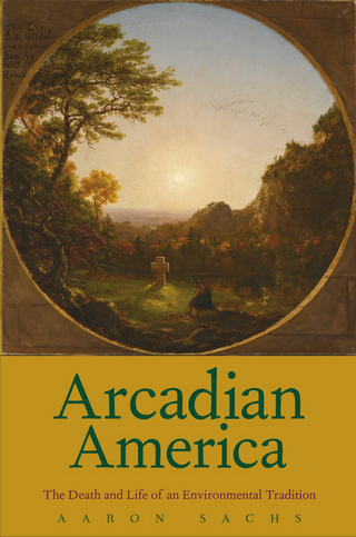 Arcadian America - Sachs Aaron Sachs