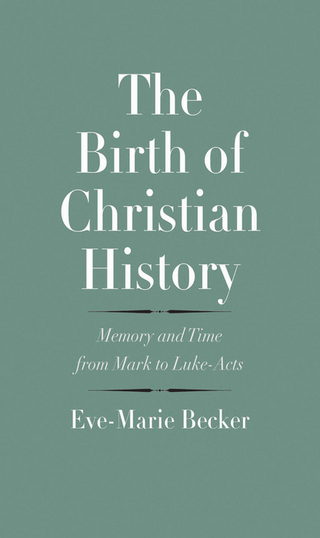 Birth of Christian History - Becker Eve-Marie Becker