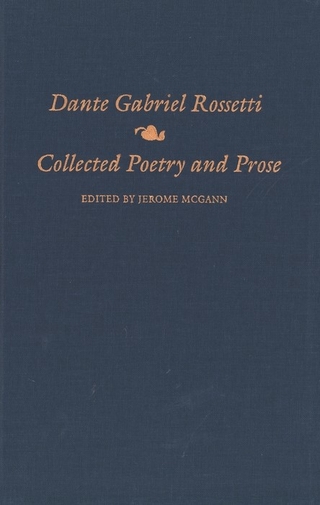 Collected Poetry and Prose - Rossetti Dante Gabriel Rossetti; McGann Jerome McGann