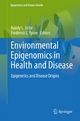 Environmental Epigenomics in Health and Disease - Randy L Jirtle; Frederick L. Tyson