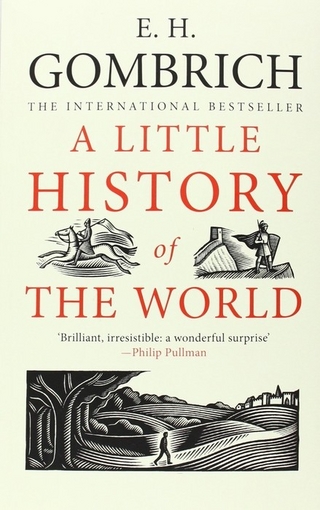 Little History of the World - Gombrich E. H. Gombrich