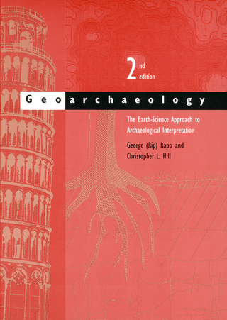 Geoarchaeology - George Rapp; Christopher L. Hill