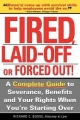 Fired, Laid Off or Forced Out - Richard C Busse