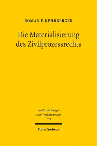 Die Materialisierung des Zivilprozessrechts - Roman F. Kehrberger