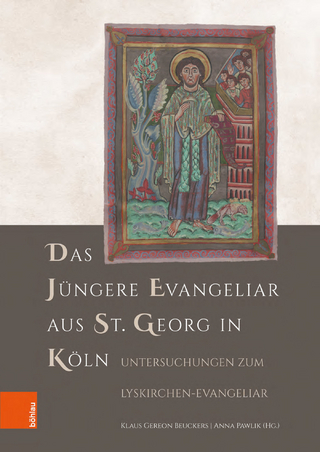 Das Jüngere Evangeliar aus St. Georg in Köln - Klaus Gereon Beuckers; Anna Pawlik