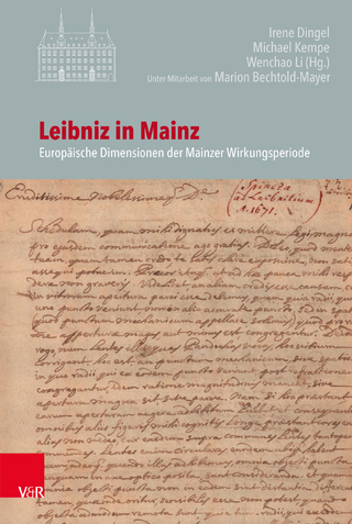Leibniz in Mainz - Irene Dingel; Michael Kempe; Wenchao Li