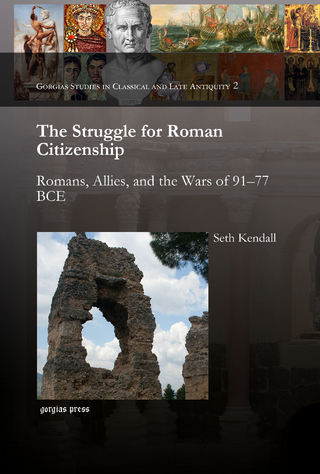 The Struggle for Roman Citizenship - Seth Kendall
