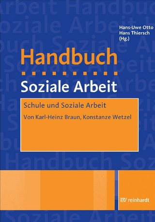 Schule und Soziale Arbeit - Karl-Heinz Braun; Konstanze Wetzel