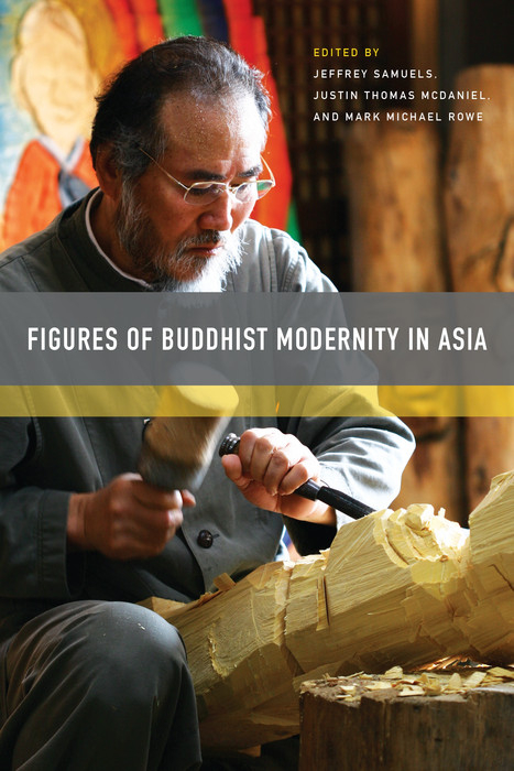 Figures of Buddhist Modernity in Asia - 
