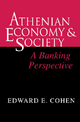Athenian Economy and Society - Edward Cohen