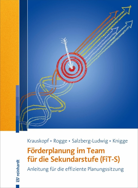 Förderplanung im Team für die Sekundarstufe (FiT-S) - Karsten Krauskopf, Franziska Rogge, Karin Salzberg-Ludwig, Michel Knigge