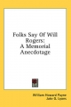 Folks Say of Will Rogers - William Howard Payne; Jake G Lyons