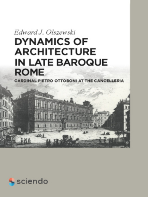 Dynamics of Architecture in Late Baroque Rome -  Edward Olszewski