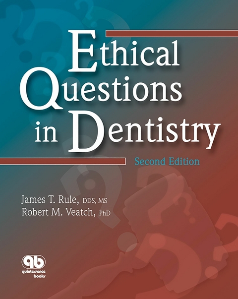 Ethical Questions in Dentistry - James T. Rule, Robert M. Veatch