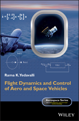 Flight Dynamics and Control of Aero and Space Vehicles -  Rama K. Yedavalli