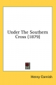 Under the Southern Cross (1879) - Henry Cornish