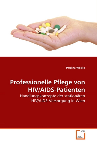 Professionelle Pflege von HIV/AIDS-Patienten - Paulina Wosko