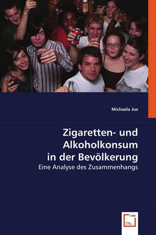 Zigaretten- und Alkoholkonsum in der Bevölkerung - Michaela Jux