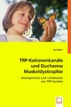 TRP-Kationenkanäle und Duchenne Muskeldystrophie - Jana Rieck