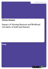Impact of Nursing Burnout and Workload On Safety of Staff and Patients - Clinton Kimwei
