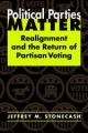 Political Parties Matter - Jeffrey M. Stonecash