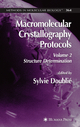 Macromolecular Crystallography Protocols, Volume 2 - Sylvie Doublie