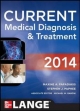 CURRENT Medical Diagnosis and Treatment 2014 - Stephen J. McPhee;  Maxine A. Papadakis;  Michael W. Rabow