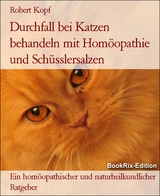 Durchfall bei Katzen behandeln mit Homöopathie und Schüsslersalzen - Robert Kopf