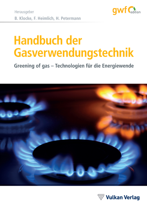 Handbuch der Gasverwendungstechnik - Bernhard Klocke, Frank Heimlich, Harald Petermann