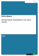 Interpretation of prehistoric cave art in Europe - Difrine Madara