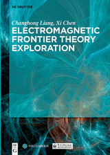 Electromagnetic Frontier Theory Exploration -  Changhong Liang,  Xi Chen
