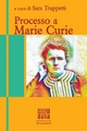 Processo a Marie Curie - Sara Trappetti