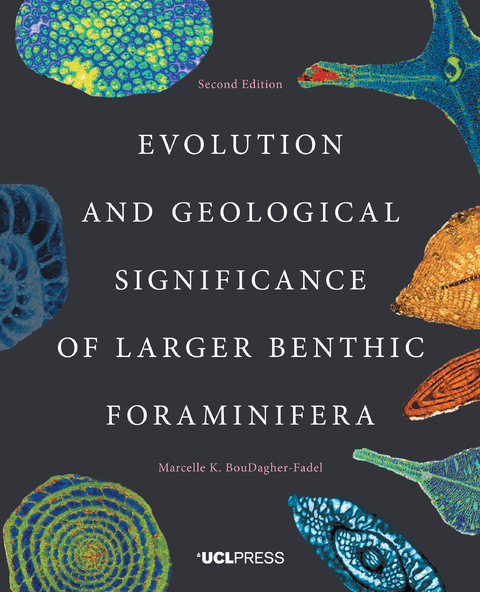Evolution and Geological Significance of Larger Benthic Foraminifera -  Dr Marcelle K. BouDagher-Fadel