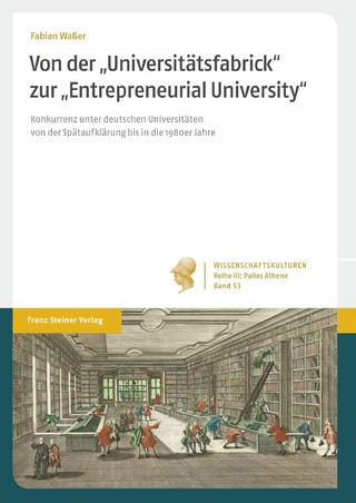 Von der 'Universitätsfabrick' zur 'Entrepreneurial University' - Fabian Waßer