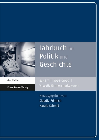 Jahrbuch für Politik und Geschichte 7 (2016-2019) - Claudia Fröhlich; Harald Schmid
